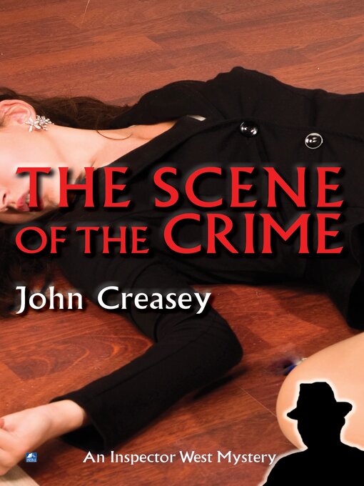 Title details for The Scene of the Crime by John Creasey - Available